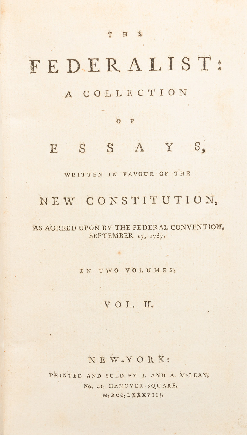 The Federalist: A Collection of Essays Written in Favour of the New ...